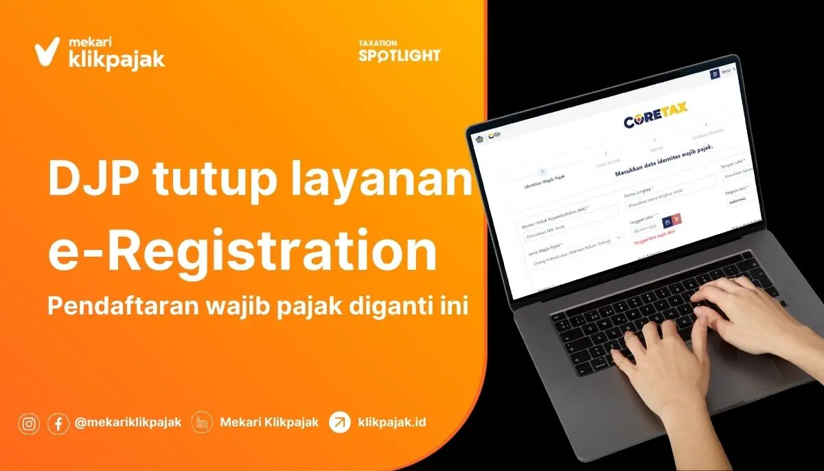 e-Registration Pajak DJP Sudah Tidak Digunakan Lagi
