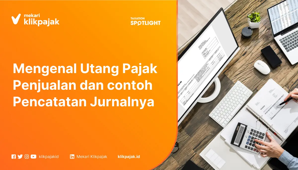 Mengenal Utang Pajak Penjualan dan contoh Pencatatan Jurnalnya