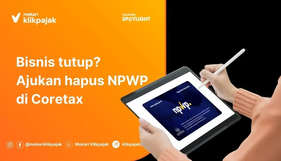 Mekari Klikpajak - Cara Ajukan Penghapusan NPWP di Coretax