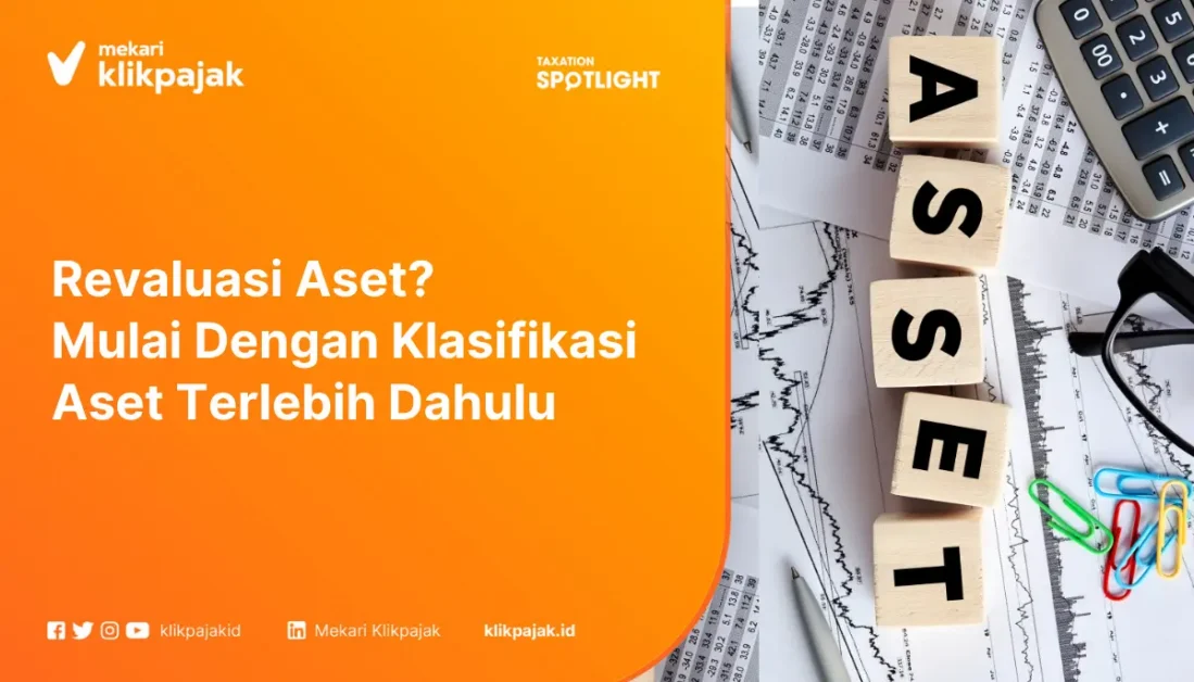 Revaluasi Aset Mulai Dengan Klasifikasi Aset Terlebih Dahulu
