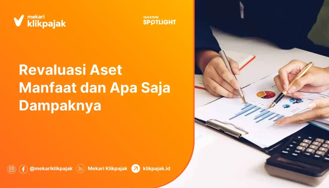 dampak pajak revaluasi aset dan manfaatnya