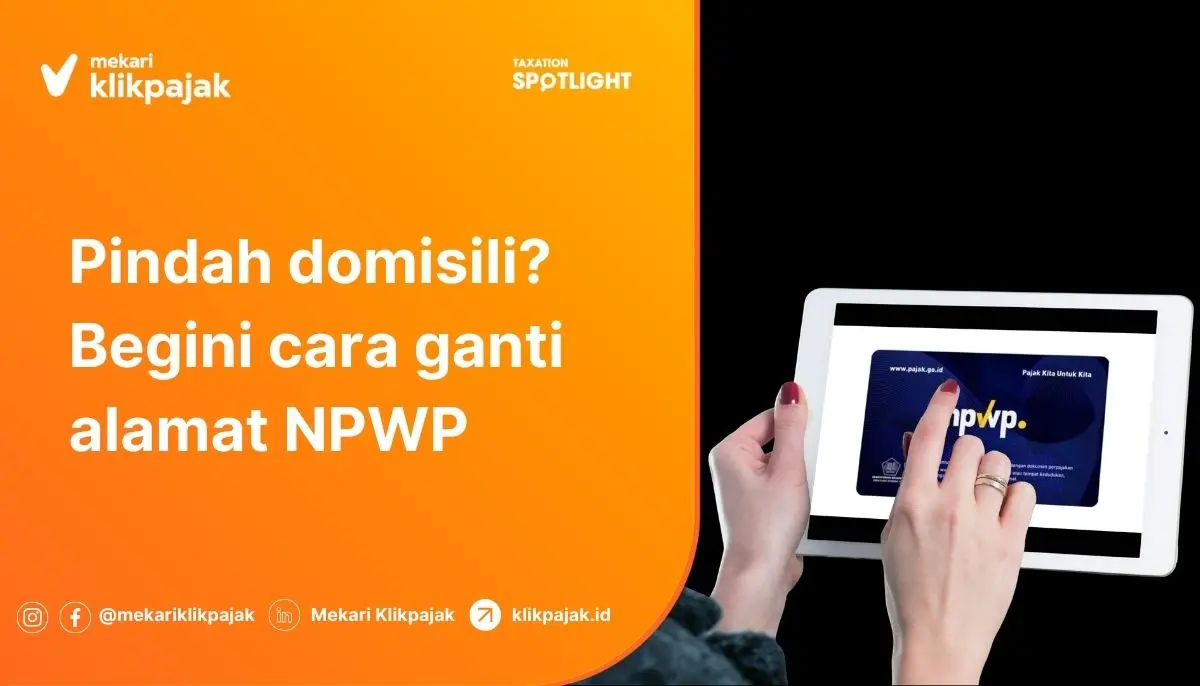 Panduan Ubah atau Ganti Alamat NPWP Pindah Domisili