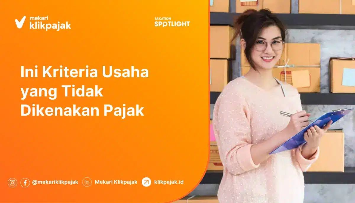 ini kriteria usaha yang tidak dikenakan pajak