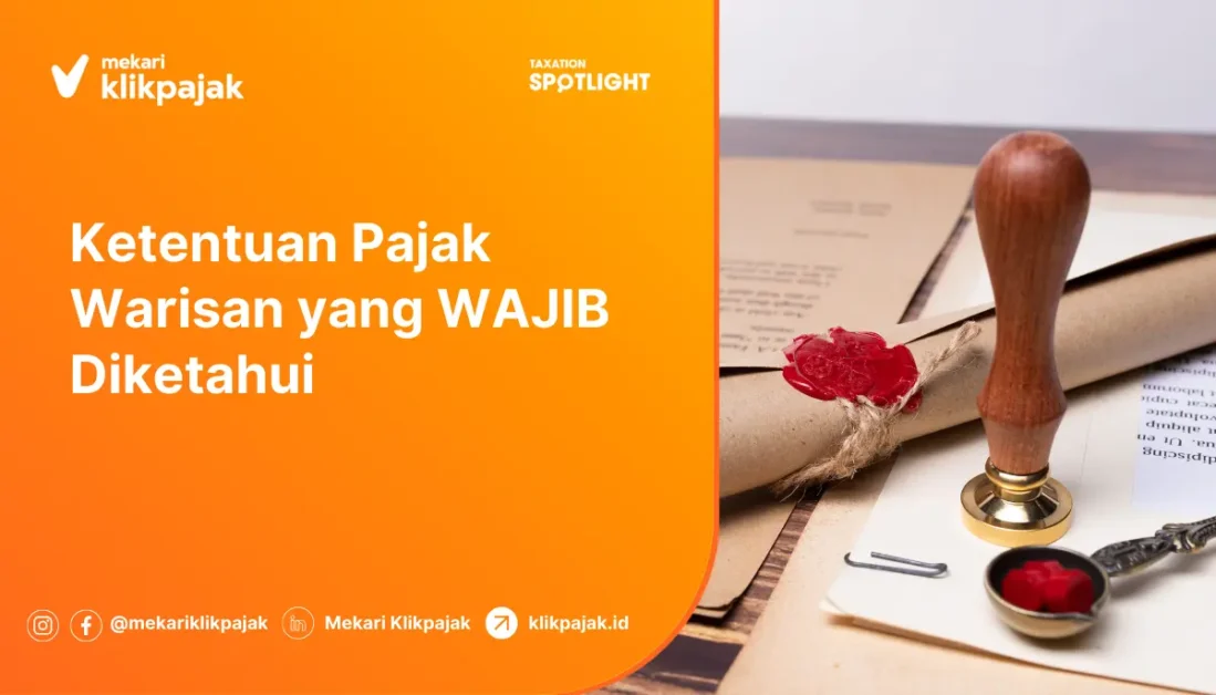 ketahui ketentuan pajak warisan
