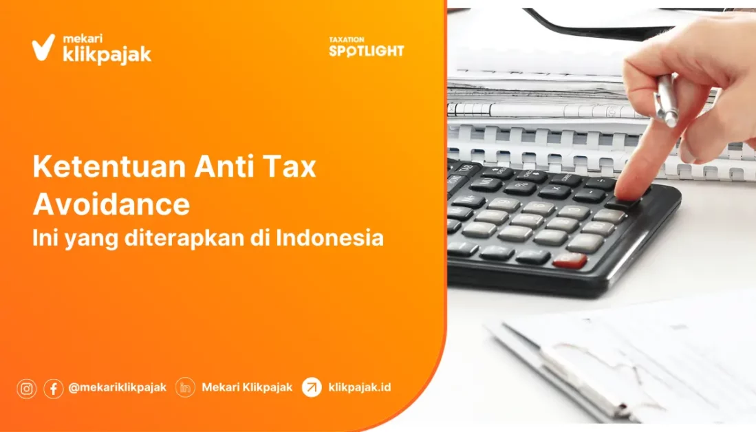 Kenali 5 Ketentuan Anti Tax Avoidance yang Diterapkan di Indonesia