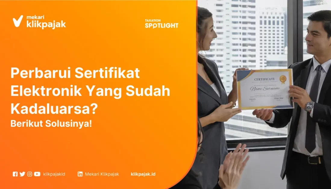 Cara Memperbarui Sertifikat Elektronik yang Telah Kedaluwarsa