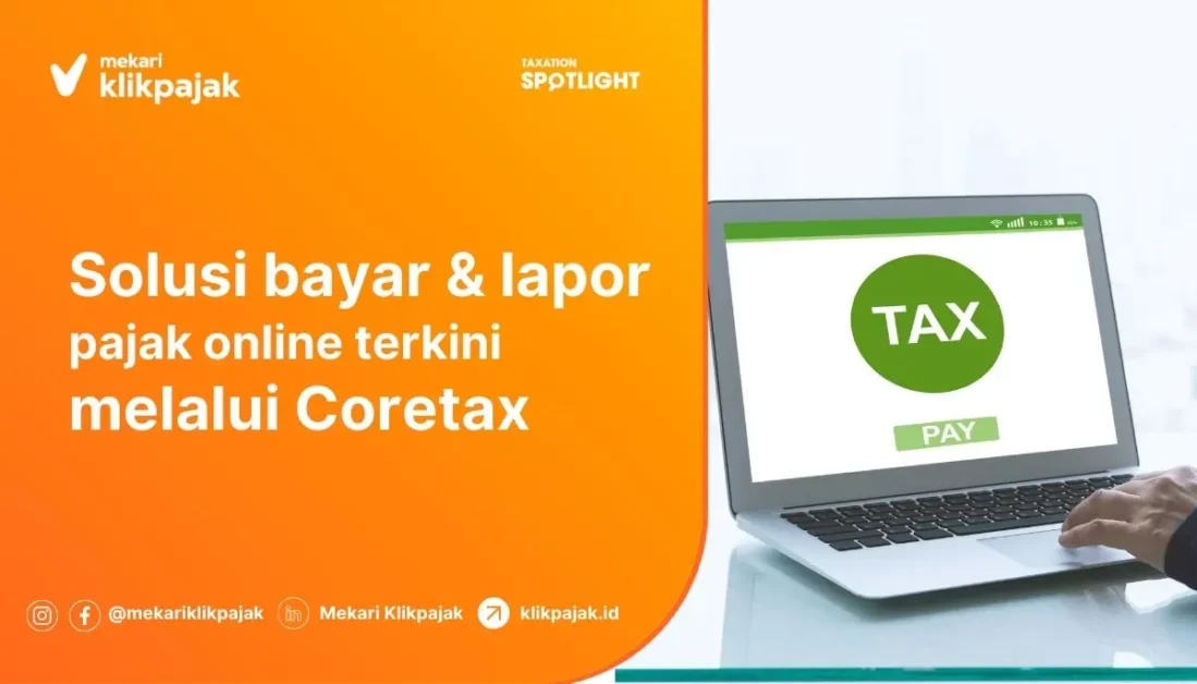 Coretax sebagai Solusi Pembayaran dan Pelaporan Pajak Online Terkini