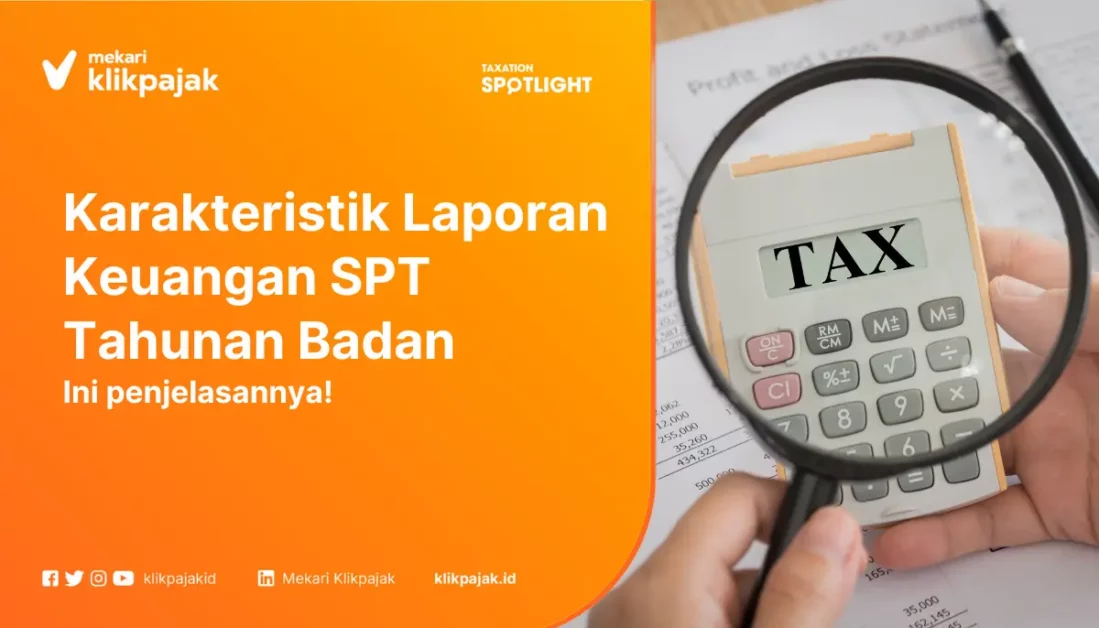Karakteristik Laporan Keuangan SPT Tahunan PPh Badan