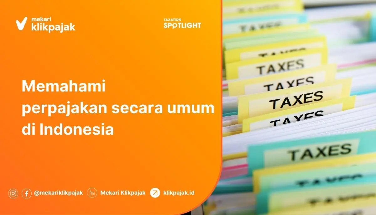 Memahami Perpajakan secara Umum di Indonesia