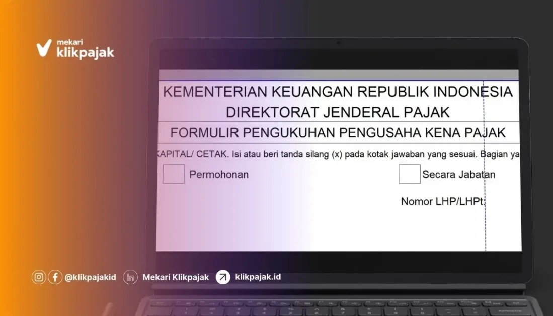 Formulir Pengukuhan PKP dan Cara Pengisiannya