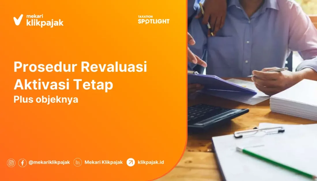 Objek dan Prosedur Revaluasi Aktiva Tetap