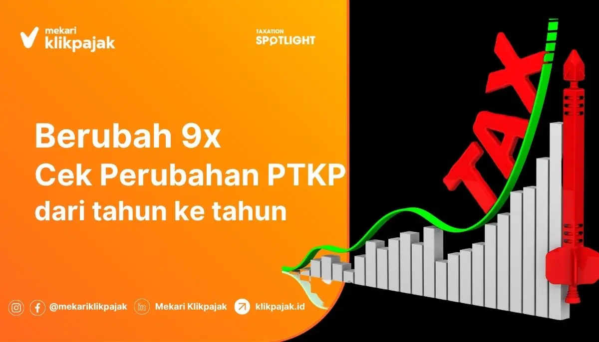 9 Kali Perubahan PTKP dari Tahun ke Tahun