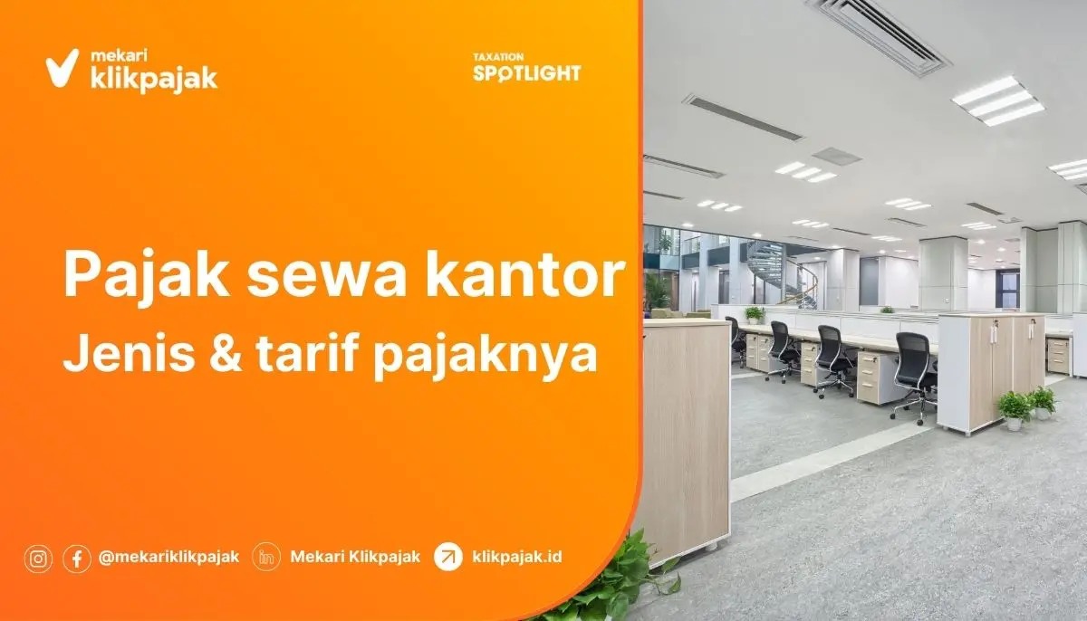 Pajak Sewa Kantor: Jenis & Tarif Pajaknya