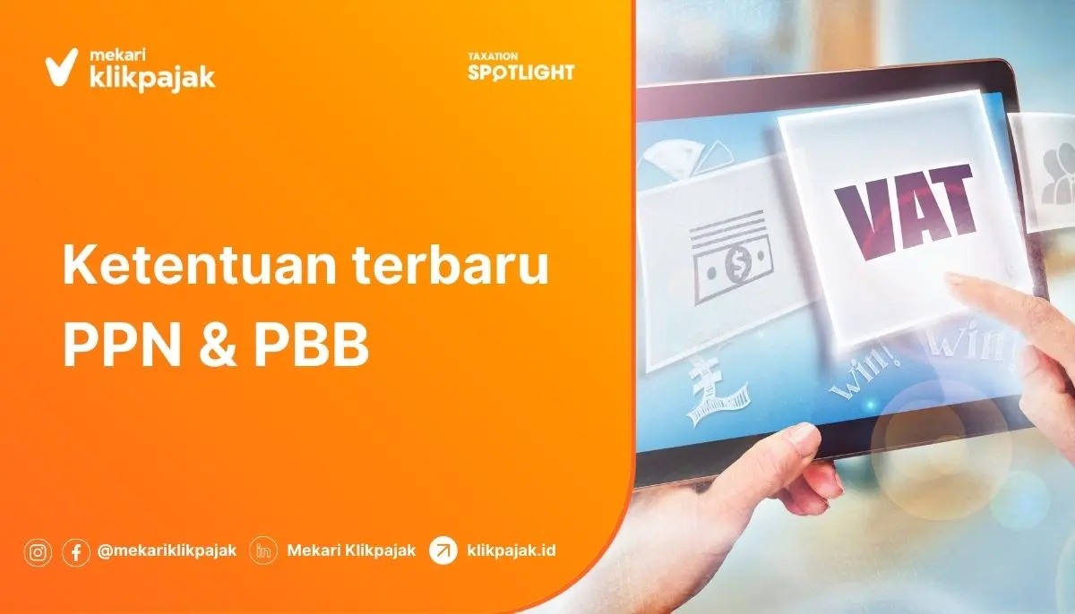 Aturan PPN dan PBB Terbaru: Perbedaan Ketentuannya
