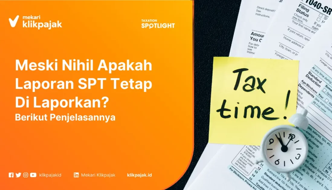 Meski Nihil, Apakah Laporan SPT Nihil Tetap Dilaporkan