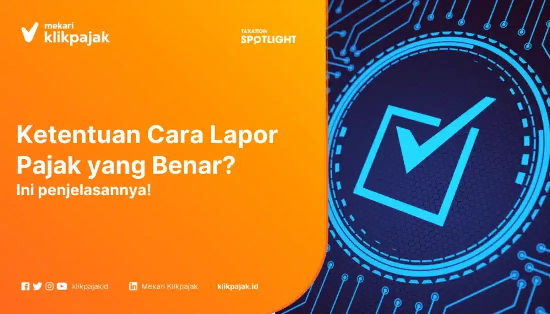 Ketentuan Cara Lapor Pajak yang Benar