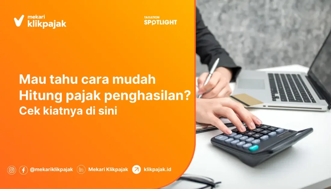 Tips Menghitung Pajak Penghasilan yang Mudah