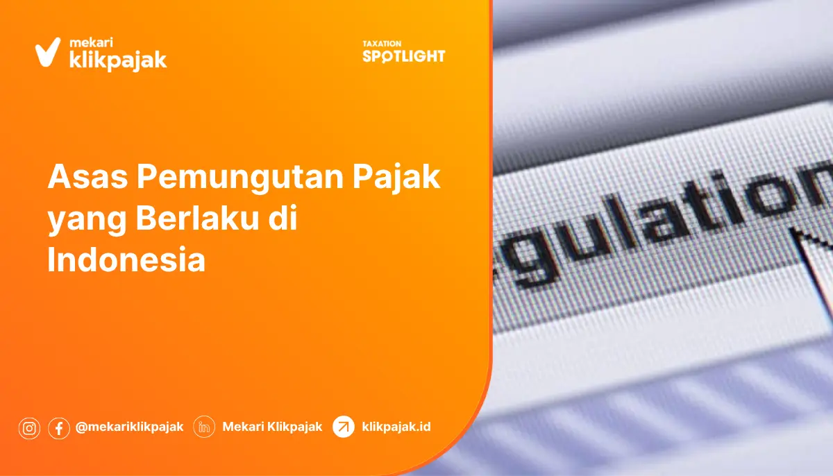 penjelasan asas pemungutan pajak di Indonesia