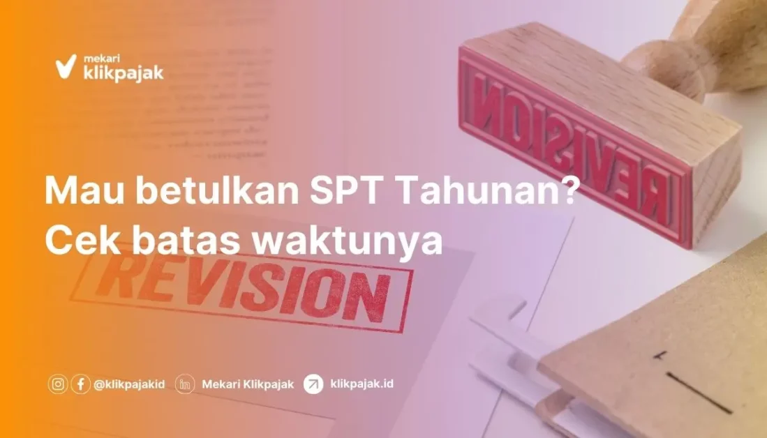 Batas Pembetulan SPT Tahunan