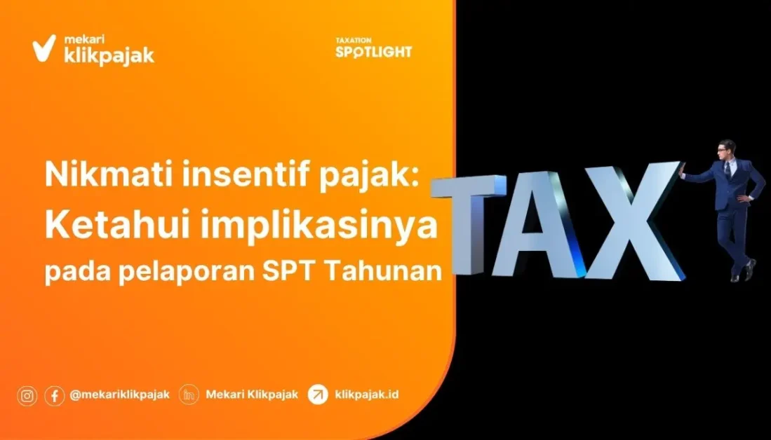Implikasi Pemanfaatan Insentif pada Pelaporan SPT Tahunan