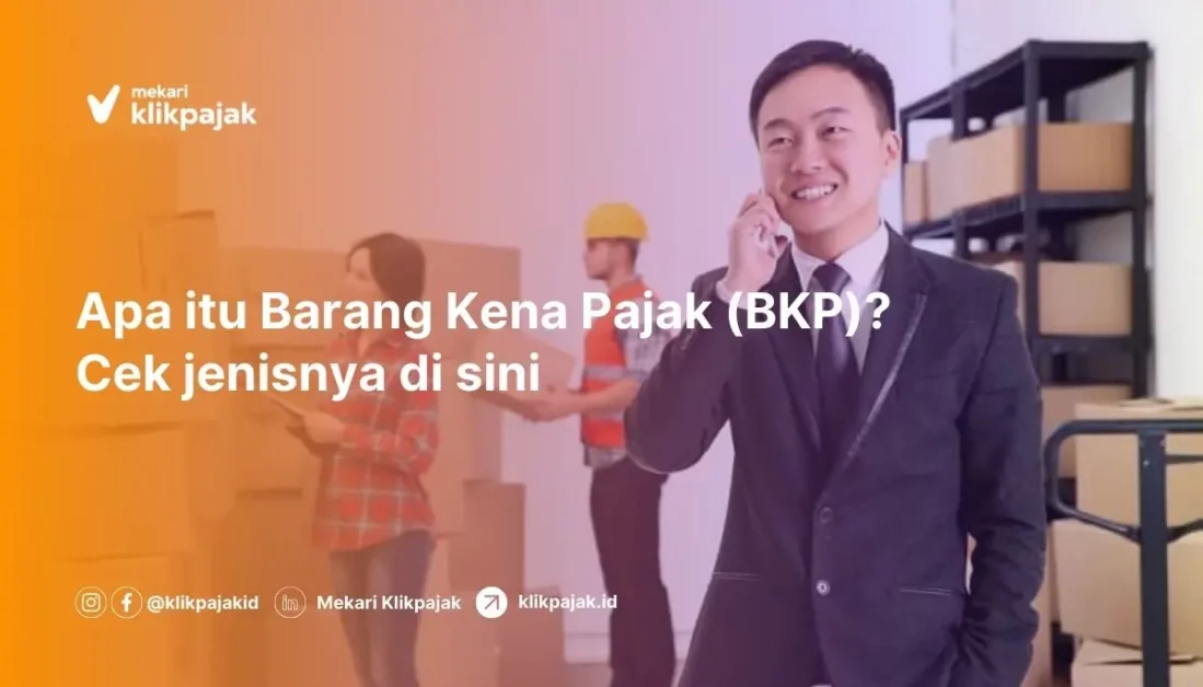 Barang Kena Pajak (BKP) dan Jenisnya