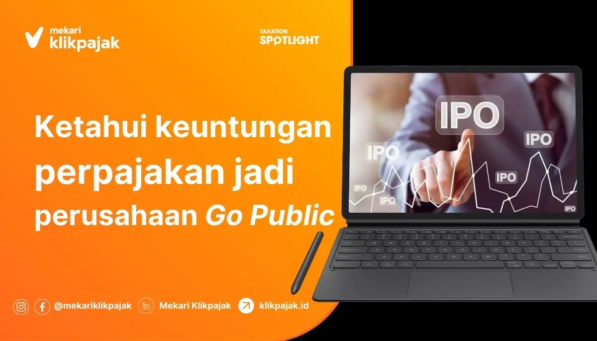 Keuntungan Perpajakan Jadi Perusahaan Tbk atau Go Public