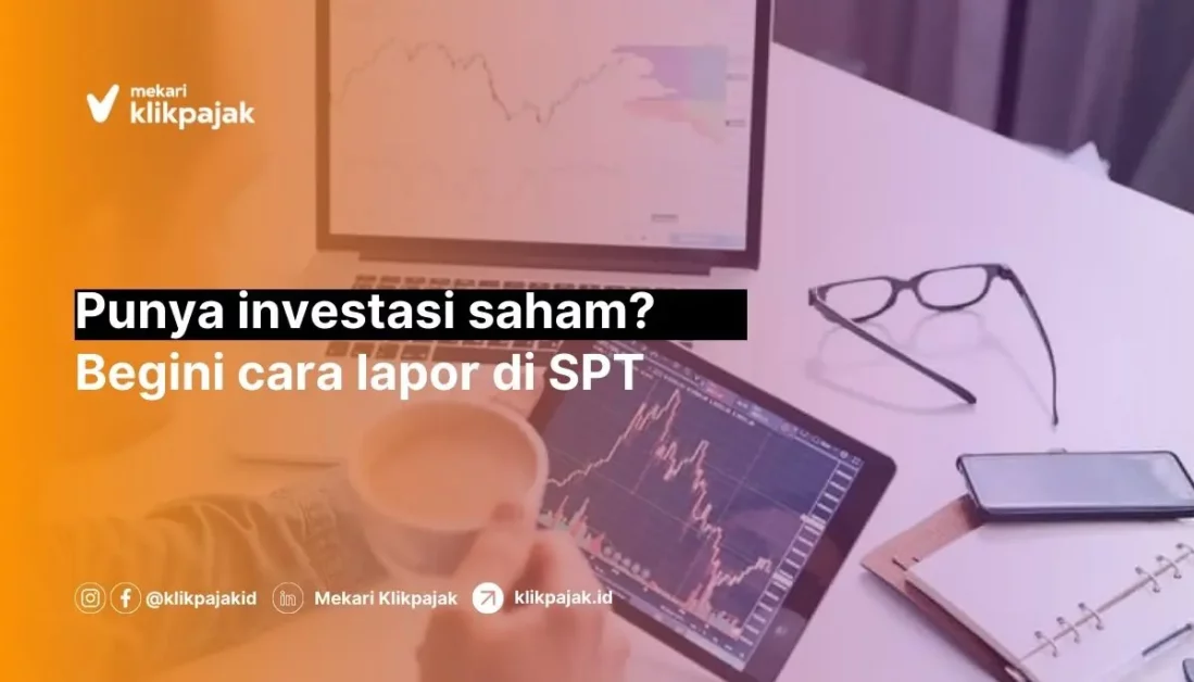 Mekari Klikpajak_Pajak Saham dan Cara Lapor di SPT