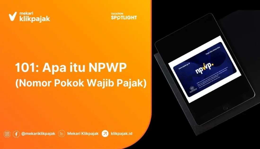 Mekari Klikpajak - Apa itu NPWP, Fungsi dan Jenis