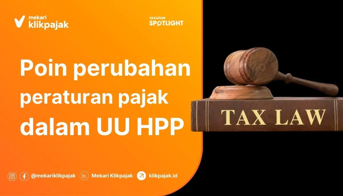 Poin-Poin Perubahan Peraturan Pajak dalam UU HPP
