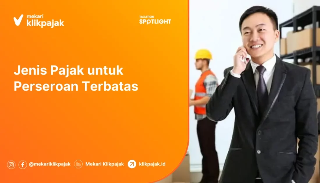 Jenis Pajak Perseroan Terbatas atau Badan Usaha PT