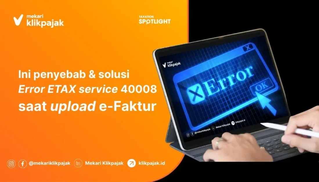 Penyebab dan Solusi Error ETAX Service 40008