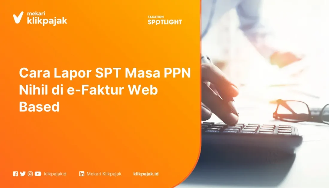 Cara Lapor SPT Masa PPN Nihil di e-Faktur Web Based
