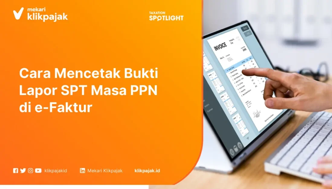 Cara Mencetak Bukti Lapor SPT Masa PPN di e-Faktur
