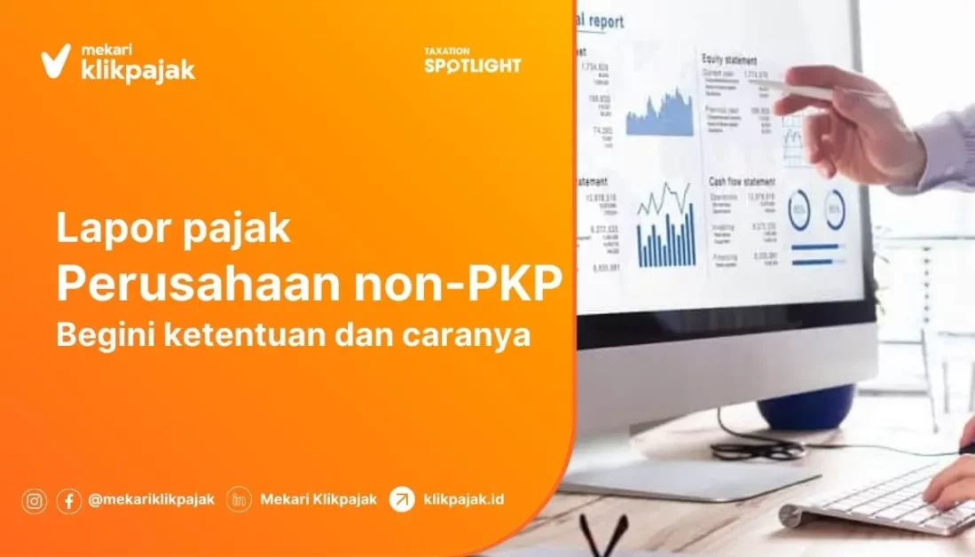 Ketentuan Lapor Pajak Perusahaan Non PKP