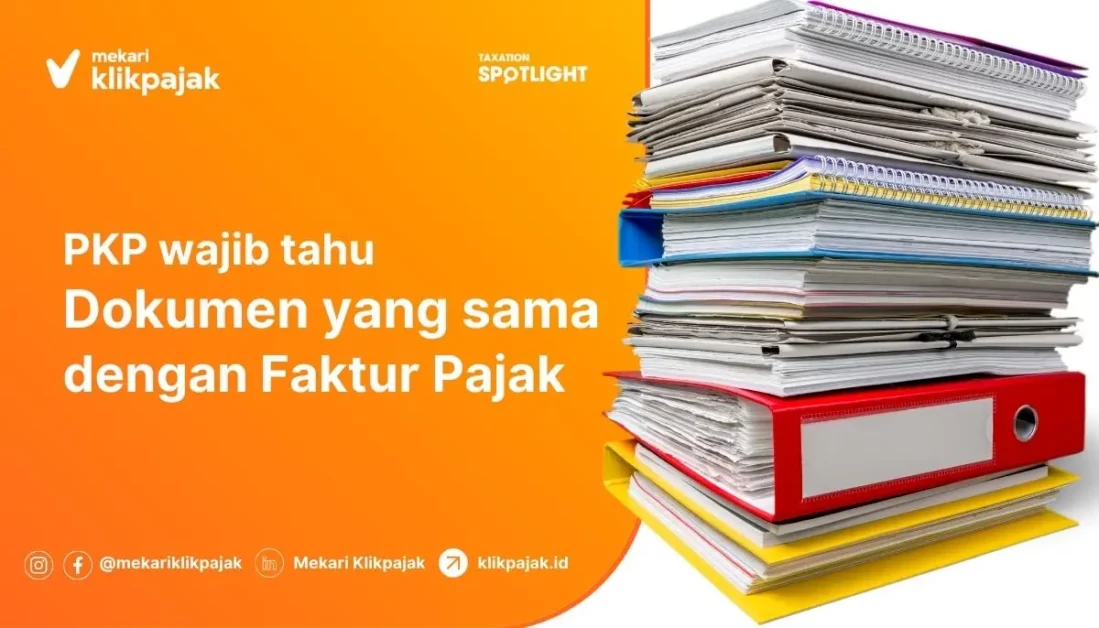 Jenis Dokumen yang Dipersamakan dengan Faktur Pajak
