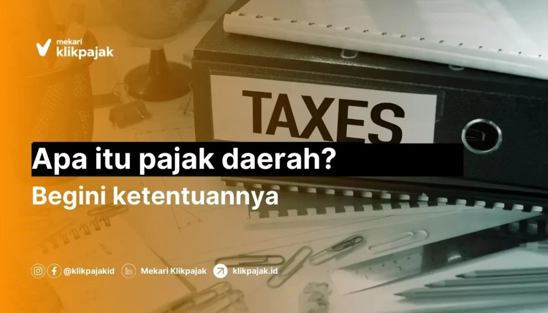 Apa itu Pajak yang Dipungut Pemerintah Daerah?