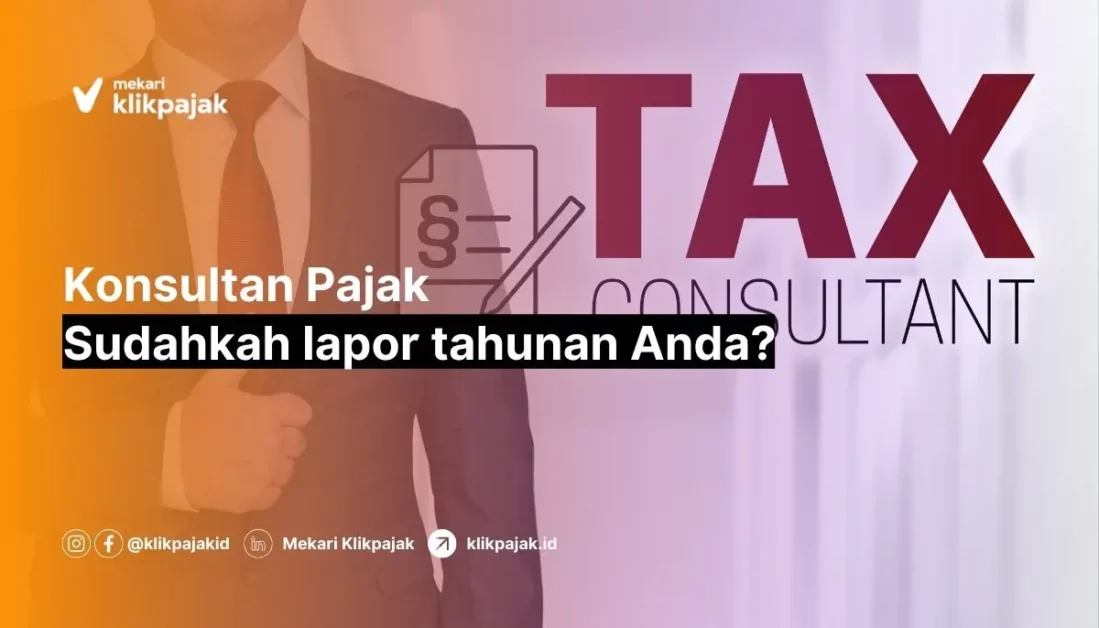 Tata Cara Izin dan Laporan Tahunan Konsultan Pajak