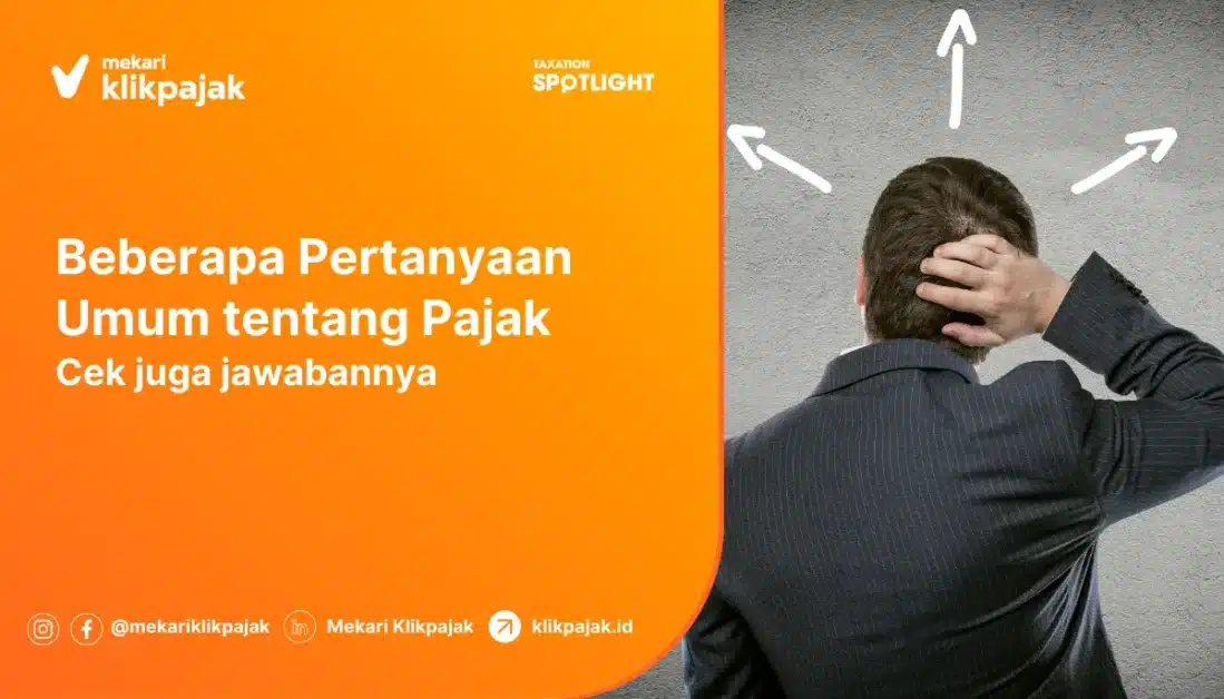Pertanyaan Umum tentang Pajak, Cek di Sini!