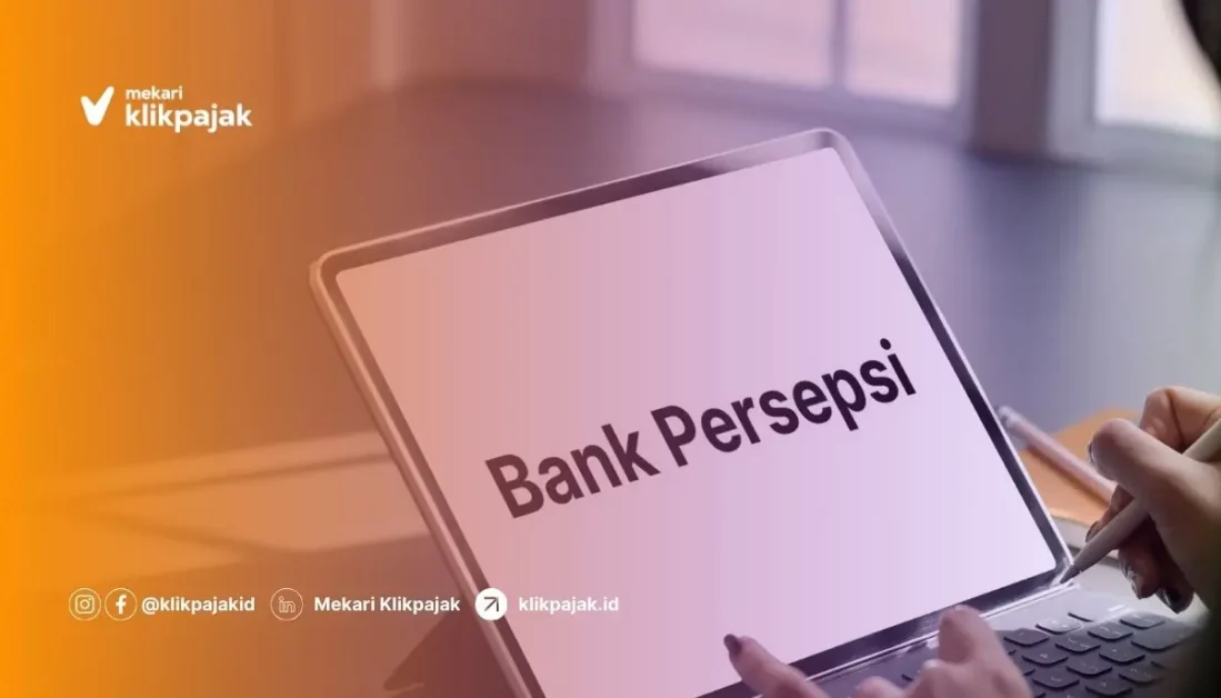 Peran Bank Persepsi dan Daftar Bank yang Ditunjuk Pemerintah
