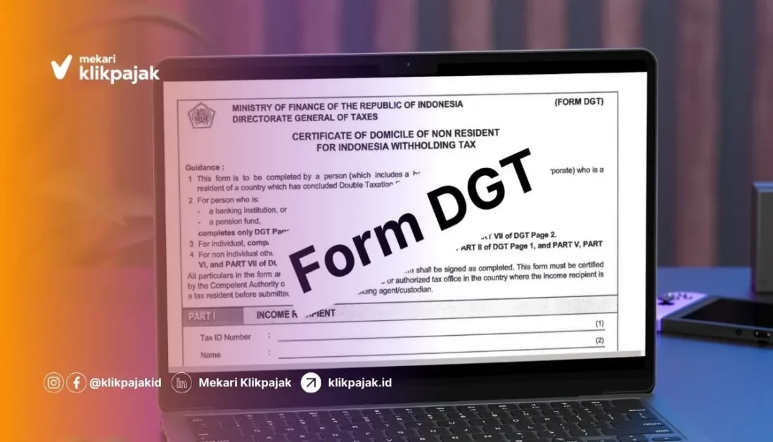 Form DGT dan Ketentuan Cara Pengisian