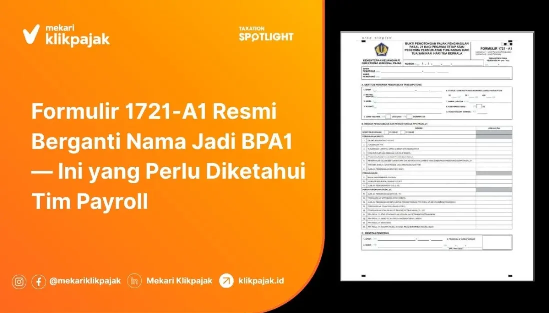 Mekari Klikpajak - Formulir 1721-A1 Resmi Berganti Nama Jadi BPA1 — Ini yang Perlu Diketahui Tim Payroll