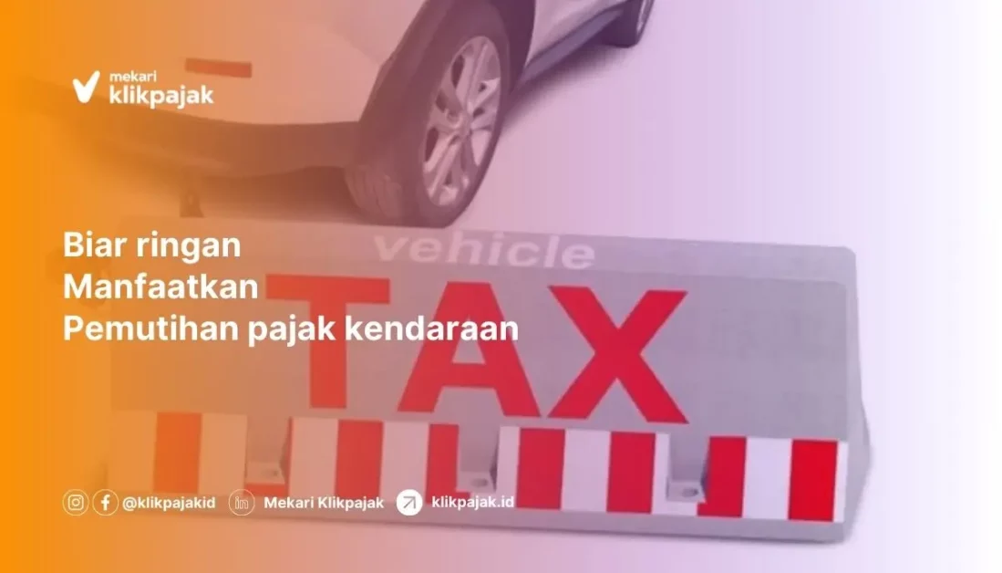 Apa itu Pemutihan Pajak Kendaraan? Cek Syarat, Denda, dan Jadwalnya