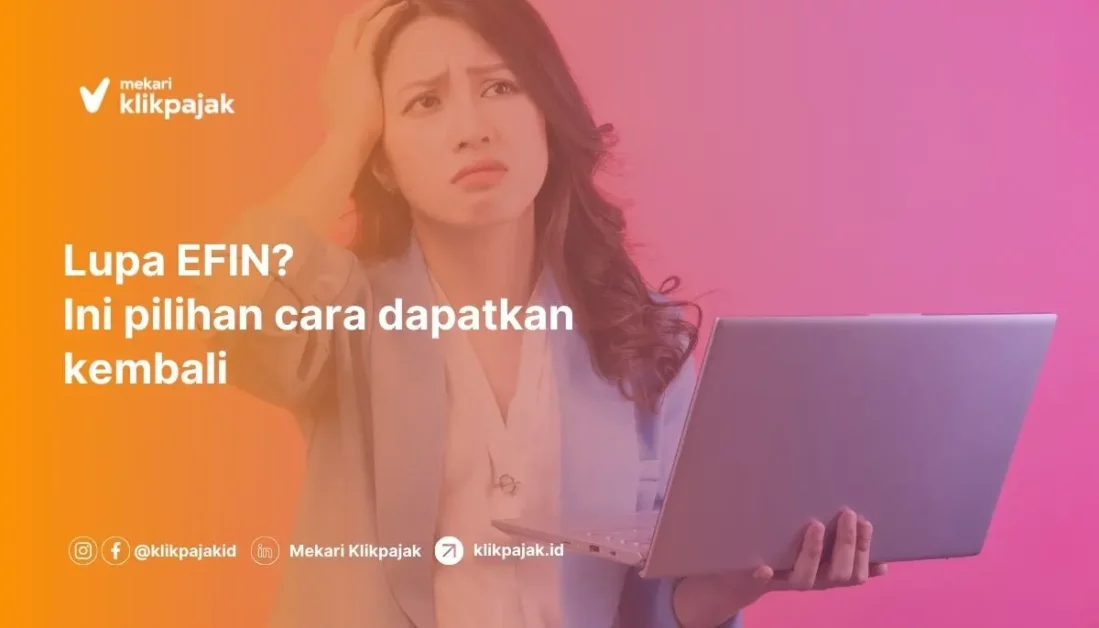Lupa EFIN dan Cara Mendapatkannya Kembali