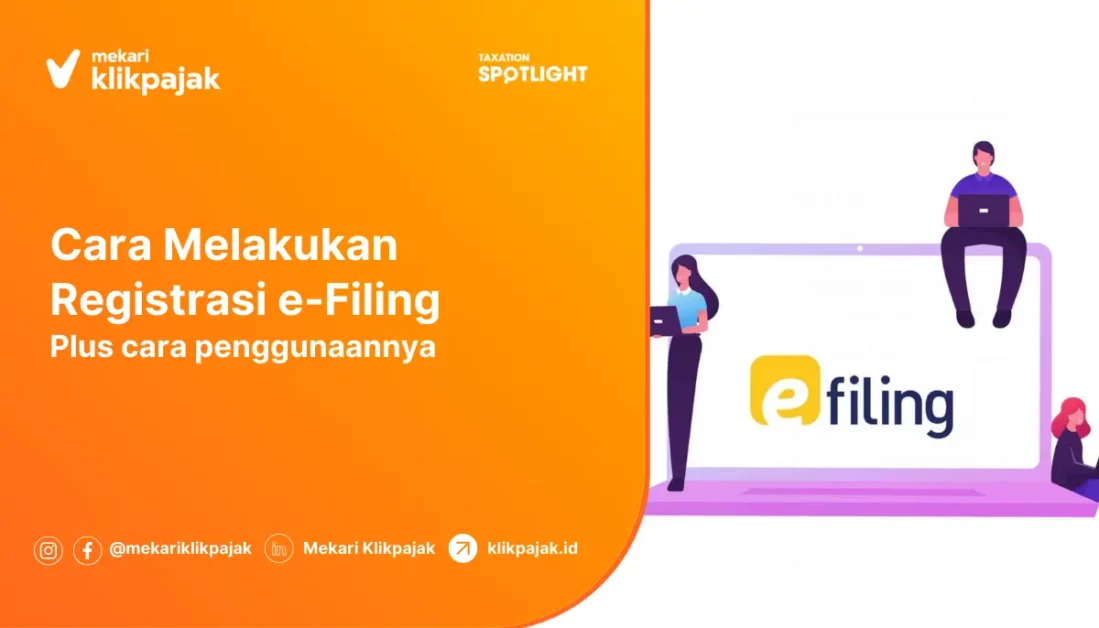DJP Online : Cara Registrasi dan Penggunaan e-Filing