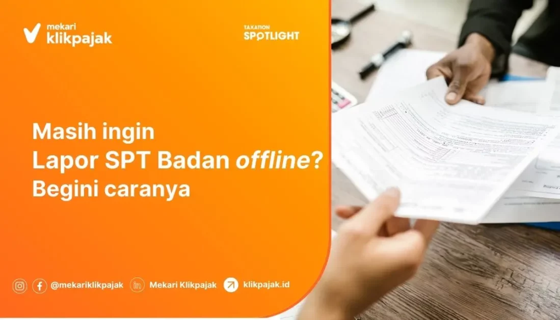 Cara Lapor SPT Tahunan Badan Offline