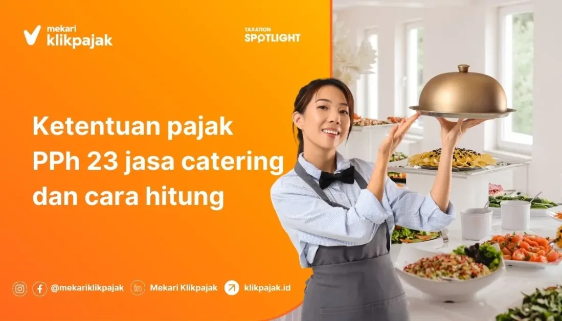 Pajak Jasa Catering PPh 23 dan Cara Menghitungnya