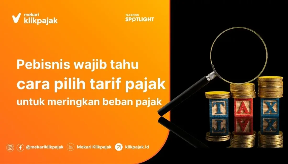 Cara Pilih Tarif Pajak untuk Pengusaha