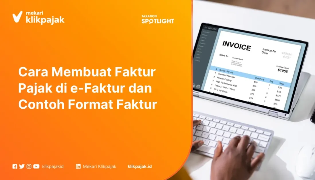 https://klikpajak.id/blog/cara-membuat-faktur-pajak-dan-bentuknya