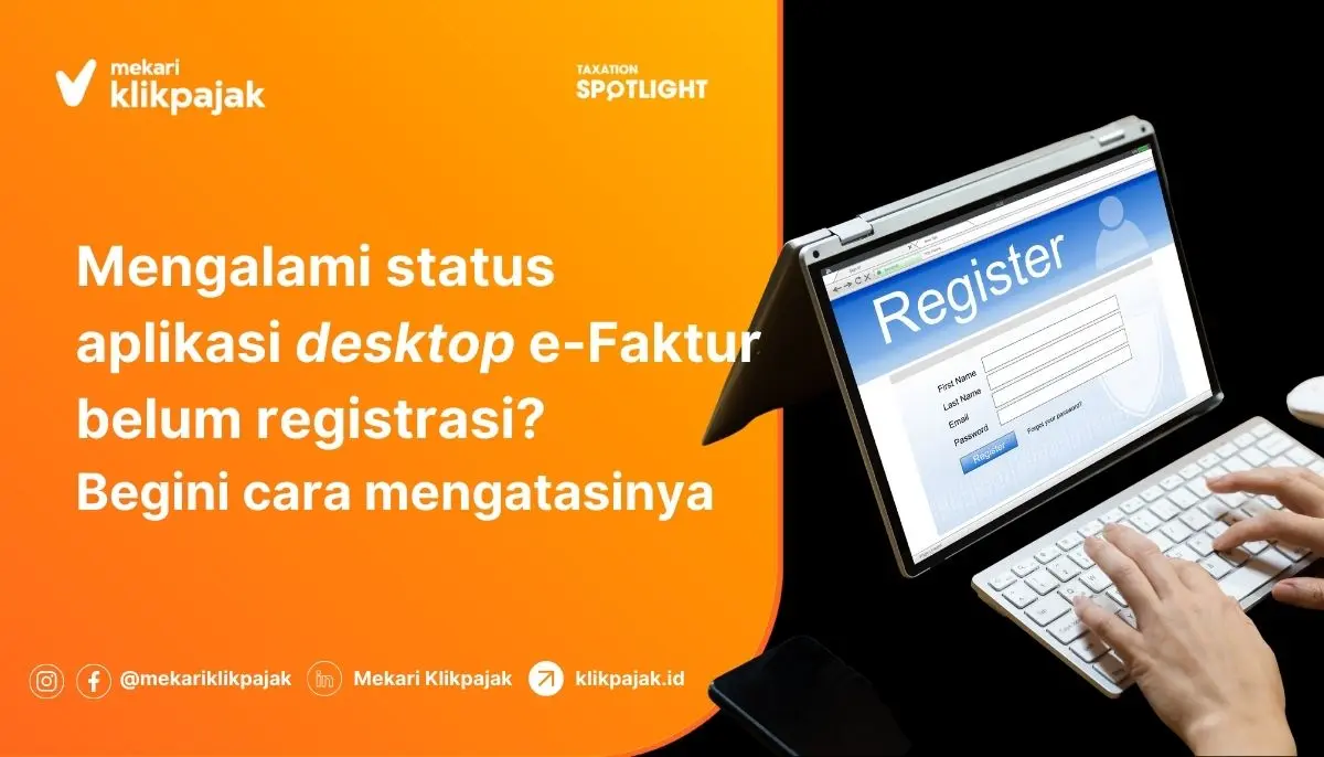 Cara Mengatasi Status Aplikasi eFaktur Desktop Belum Registrasi