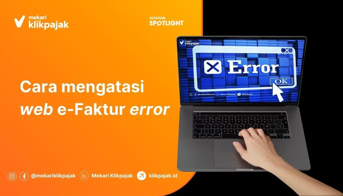 Mekari Klikpajak - Web eFaktur Error dan Cara Mengatasi